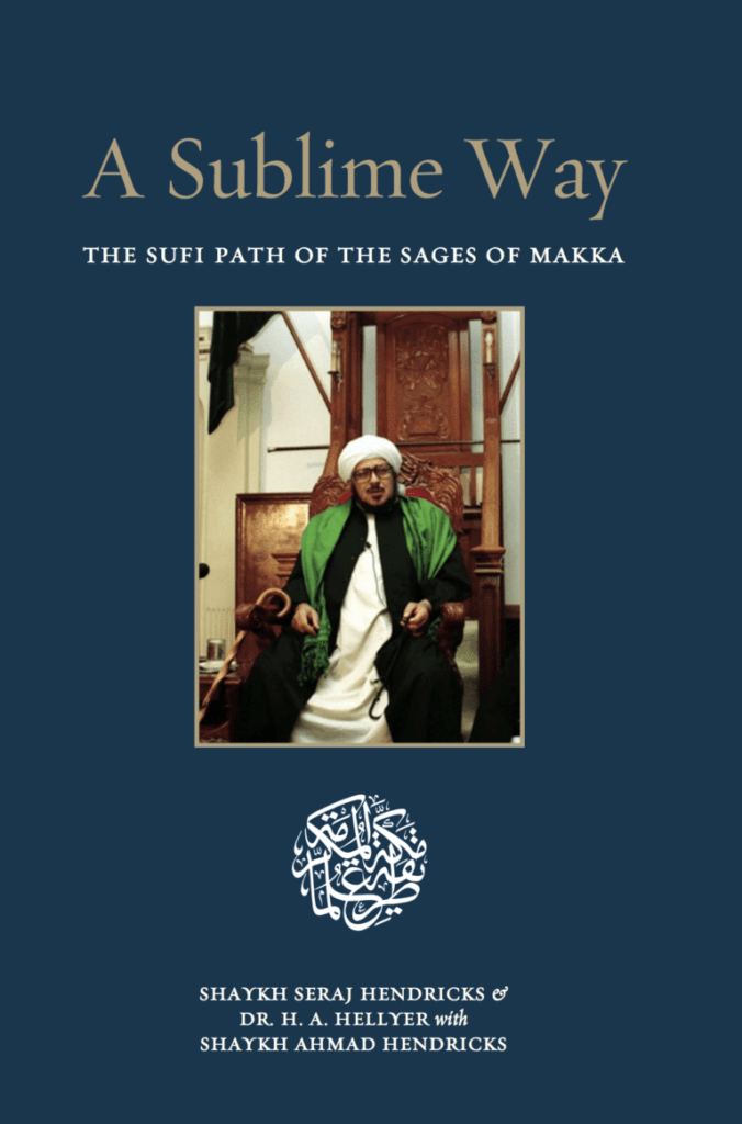 A Sublime Way The Sufi Path of the Sages of Makka