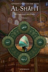 Journey Through Time with Al-Shafi'i Vol.3