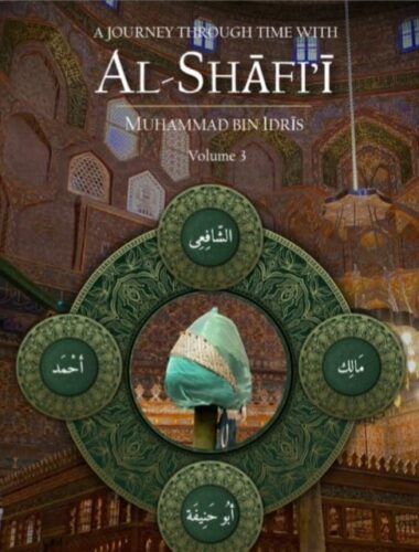 Journey Through Time with Al-Shafi'i Vol.3